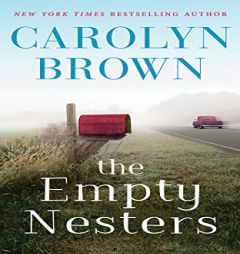 The Empty Nesters by Carolyn Brown Paperback Book