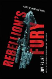 Rebellion's Fury by Jay Allan Paperback Book