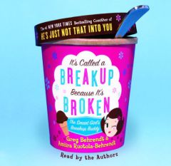 It's Called a Breakup Because It's Broken: The Smart Girl's Break-Up Buddy by Greg Behrendt Paperback Book
