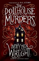 The Dollhouse Murders (35th Anniversary Edition) by Betty Ren Wright Paperback Book