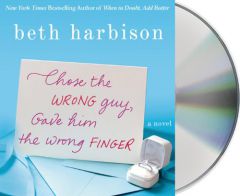 Chose The Wrong Guy, Gave Him The Wrong Finger by Beth Harbison Paperback Book