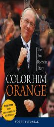 Color Him Orange: The Jim Boeheim Story by Scott Pitoniak Paperback Book