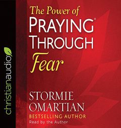 The Power of Praying Through Fear by Stormie Omartian Paperback Book