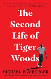 The Second Life of Tiger Woods by Michael Bamberger Paperback Book