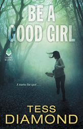 Be a Good Girl by Tess Diamond Paperback Book