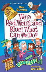 My Weird School Special: We're Red, Weird, and Blue! What Can We Do? by Dan Gutman Paperback Book