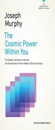 The Cosmic Power Within You by Joseph Murphy Paperback Book