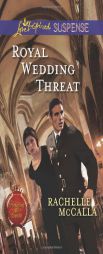 Royal Wedding Threat by Rachelle McCalla Paperback Book