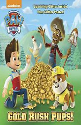 Gold Rush Pups! (PAW Patrol) (Pictureback(R)) by Random House Paperback Book