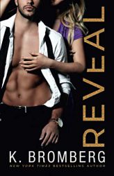 Reveal by K. Bromberg Paperback Book