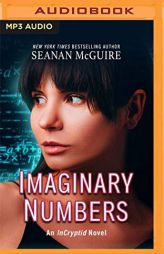 Imaginary Numbers (InCryptid) by Seanan McGuire Paperback Book