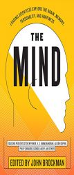 The Mind: Leading Scientists Explore the Brain, Memory, Consciousness, and Personality by John Brockman Paperback Book