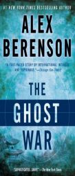 The Ghost War by Alex Berenson Paperback Book
