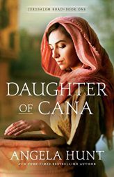 Daughter of Cana (Jerusalem Road) by Angela Hunt Paperback Book