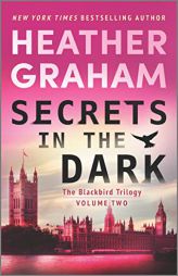Secrets in the Dark: A Paranormal Mystery Romance (The Blackbird Trilogy, 2) by Heather Graham Paperback Book