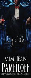 King of Me (The King Trilogy) (Volume 3) by Mimi Jean Pamfiloff Paperback Book