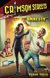 Crimson Streets #3: 'Anmesty' and Other Tales (Volume 3) by Various Paperback Book