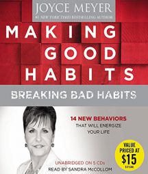 Making Good Habits, Breaking Bad Habits: 14 New Behaviors That Will Energize Your Life by Joyce Meyer Paperback Book