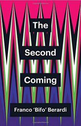 The Second Coming (Theory Redux) by Franco Berardi Paperback Book
