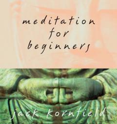 Meditation for Beginners: 10th-Anniversary Edition by Jack Kornfield Paperback Book