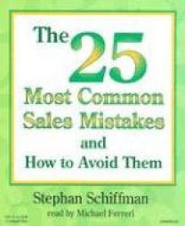 The 25 Most Common Sales Mistakes: And How to Avoid Them by Stephan Schiffman Paperback Book