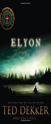 Elyon (The Lost Books #6) by Ted Dekker Paperback Book