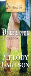Love Finds You in Pendleton, Oregon by Melody Carlson Paperback Book