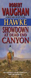 Hawke: Showdown at Dead End Canyon (Hawke (HarperTorch Paperback)) by Robert Vaughan Paperback Book