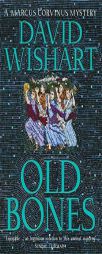 Old Bones (Marcus Corvinus Mysteries) by David Wishart Paperback Book