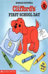Clifford's First School Day (Clifford 'The Big Red Dog') by Norman Bridwell Paperback Book