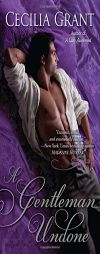 A Gentleman Undone by Cecilia Grant Paperback Book