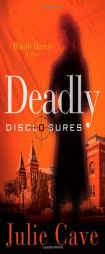 Deadly Disclosures (Dinah Harris Mystery) by Julie Cave Paperback Book