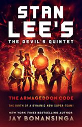 Stan Lee's The Devil's Quintet: The Armageddon Code (Stan Lee's The Devil's Quintet, 1) by Stan Lee Paperback Book