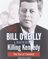 Killing Kennedy: The End of Camelot by Bill O'Reilly Paperback Book