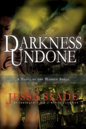 Darkness Undone (Marked Souls Novels, Book 4) by Jessa Slade Paperback Book
