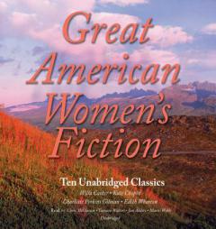 Great Classic Women's Fiction: 10 Unabridged Stories by Willa Cather Paperback Book