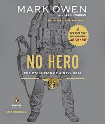 No Hero: The Evolution of a Navy SEAL by Mark Owen Paperback Book