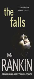 The Falls: An Inspector Rebus Novel (Inspector Rebus Novels) by Ian Rankin Paperback Book