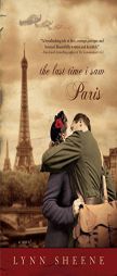 The Last Time I Saw Paris by Lynn Sheene Paperback Book