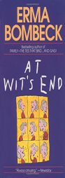 At Wit's End by Erma Bombeck Paperback Book