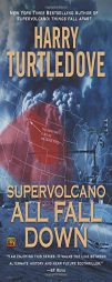 Supervolcano: All Fall Down by Harry Turtledove Paperback Book