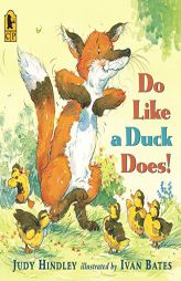 Do Like a Duck Does! by Judy Hindley Paperback Book