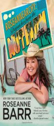 Roseannearchy: Dispatches from the Nut Farm by Roseanne Barr Paperback Book