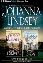 Johanna Lindsey Collection 4: Love Me Forever, Say You Love Me by Johanna Lindsey Paperback Book
