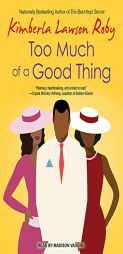 Too Much of a Good Thing (Reverend Curtis Black) by Kimberla Lawson Roby Paperback Book