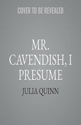 Mr. Cavendish, I Presume (The Two Dukes of Wyndham Series) by Julia Quinn Paperback Book