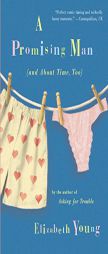 A Promising Man (and About Time, Too) by Elizabeth Young Paperback Book