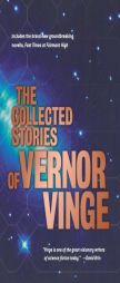 The Collected Stories of Vernor Vinge by Vernor Vinge Paperback Book