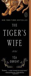 The Tiger's Wife by Tea Obreht Paperback Book