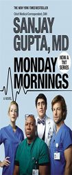 Monday Mornings: A Novel by Sanjay Gupta Paperback Book
